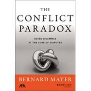 The Conflict Paradox,Mayer, Bernard S.,9781118852910