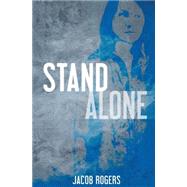 Stand Alone by Rogers, Jacob, 9781503342910