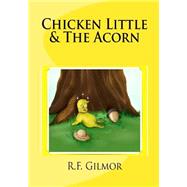 Chicken Little by Gilmor, R. F., 9781523382910