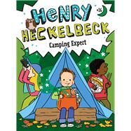 Henry Heckelbeck Camping Expert by Coven, Wanda; Burris, Priscilla, 9781665952910