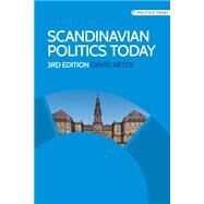 Scandinavian Politics Today Third edition by Arter, David, 9781784992910