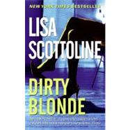 Dirty Blonde by Scottoline Lisa, 9780060742911