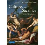 Culture and Sacrifice by Hughes, Derek, 9781107402911