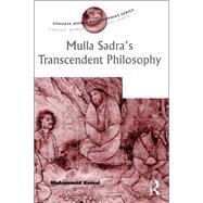 Mulla Sadra's Transcendent Philosophy by Kamal,Muhammad, 9781138262911