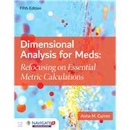 Dimensional Analysis for Meds Refocusing on Essential Metric Calculations by Curren, Anna M., 9781284172911