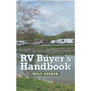 Rv Buyer’s Handbook by Gerber, Walt, 9781480882911