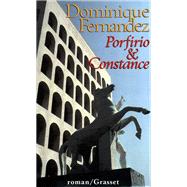 Porfirio et Constance by Dominique Fernandez, 9782246452911