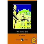 The Sunny Side by A. a. Milne, A. Milne, 9781905432912