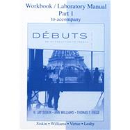 Workbook/ Laboratory Manual Part 1 to Accompany Debuts: An Introduction to French by Siskin, Jay; Williams, Ann, 9780077272913