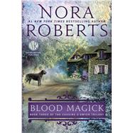 Blood Magick by Roberts, Nora, 9780515152913