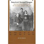 America's Second Tongue by Spack, Ruth, 9780803242913