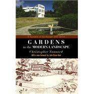 Gardens in the Modern Landscape by Tunnard, Christopher; Hunt, John Dixon, 9780812222913