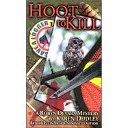 Hoot to Kill by Dudley, Karen, 9780888012913