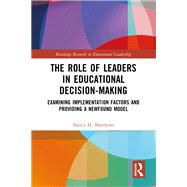 The Role of Leaders in Educational Decision-Making by Nancy H. Matthews, 9781000912913