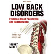 Low Back Disorders: Evidence-based Prevention and Rehabilitation by Mcgill, Stuart, 9781450472913