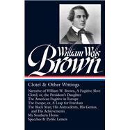 William Wells Brown by Brown, William Wells; Greenspan, Ezra, 9781598532913