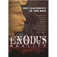 The Exodus Reality by Roberts, Scott Alan; Ward, John Richard, 9781601632913