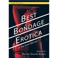 Best Bondage Erotica of the Year by Bussel, Rachel Kramer, 9781627782913