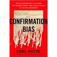 Confirmation Bias by Hulse, Carl, 9780062862914