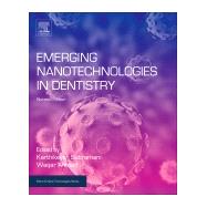 Emerging Nanotechnologies in Dentistry by Subramani, Karthikeyan; Ahmed, Waqar, 9780128122914