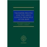 Transfer Pricing and the Arm's Length Principle After BEPS by Collier, Richard; Andrus, Joseph L, 9780198802914