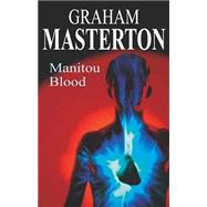 Manitou Blood by Masterton, Graham, 9780727862914