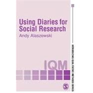 Using Diaries for Social Research by Andy Alaszewski, 9780761972914