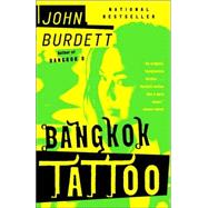 Bangkok Tattoo A Royal Thai Detective Novel (2) by BURDETT, JOHN, 9781400032914