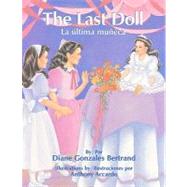 The Last Doll / La Ultima Muneca by Bertrand, Diane Gonzales, 9781558852914
