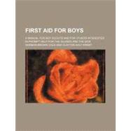 First Aid for Boys by Cole, Norman Brown; Ernst, Clayton Holt, 9780217832915
