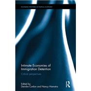 Intimate Economies of Immigration Detention by Conlon, Deirdre; Hiemstra, Nancy, 9780367872915