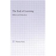 The End of Learning: Milton and Education by Festa,Thomas, 9780415762915