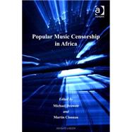 Popular Music Censorship in Africa by Cloonan,Martin;Drewett,Michael, 9780754652915