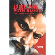 Drunk With Blood by Wells, Steve, 9781453662915