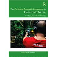The Routledge Research Companion to Electronic Music by Emmerson; Simon, 9781472472915