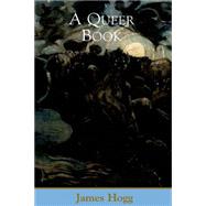 A Queer Book by Garside, P. D.; Hogg, James, 9780748632916