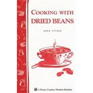 Cooking with Dried Beans Storey Country Wisdom Bulletin A-77 by Pitzer, Sara, 9780882662916