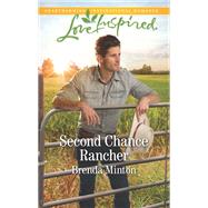 Second Chance Rancher by Minton, Brenda, 9780373622917
