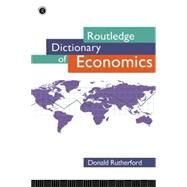 Routledge Dictionary of Economics by Rutherford, Donald, 9780415122917