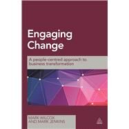 Engaging Change by Wilcox, Mark; Jenkins, Mark, 9780749472917