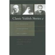 Classic Yiddish Stories of S. Y. Abramovitsh, Sholem Aleichem, and I. L. Peretz by Frieden, Ken; Gorelick, Ted; Wex, Michael, 9780815632917