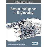 Handbook of Research on Swarm Intelligence in Engineering by Bhattacharyya, Siddhartha; Dutta, Paramartha, 9781466682917