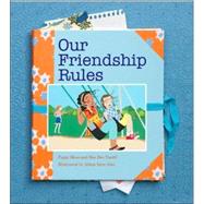 Our Friendship Rules by Moss, Peggy; Tardif, Dee Dee; Imre Geis, Alissa, 9780884482918