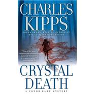 Crystal Death A Conor Bard Mystery by Kipps, Charles, 9781501142918