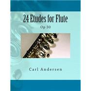 24 Etudes for Flute by Andersen, Carl Joachim; Fleury, Paul M., 9781505272918