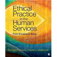 Ethical Practice in the Human Services by Parsons, Richard D.; Dickinson, Karen L., 9781506332918