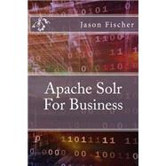 Apache Solr for Business by Fischer, Jason, 9781522932918