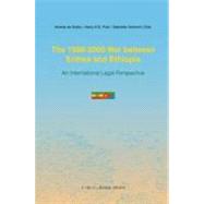 The 1998–2000 War Between Eritrea and Ethiopia: An International Legal Perspective by Edited by Andrea de Guttry , Harry Post , Gabriella Venturini, 9789067042918