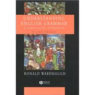 Understanding English Grammar A Linguistic Approach by Wardhaugh, Ronald, 9780631232919