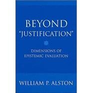 Beyond Justification by Alston, William P., 9780801442919